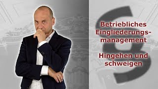 Betriebliches Eingliederungsmanagement  Hingehen und Schweigen  Fachanwalt Bredereck [upl. by Meggs925]