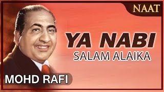 Heart Touching Naat By Mohammad Rafi  Ya Nabi Salam Alaika Peace And Blessings [upl. by Lenwood601]