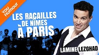 LAMINE LEZGHAD  Les racailles de Nîmes à Paris [upl. by Yasibit]