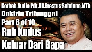 Doktrin Tritunggal 6Roh Kudus Keluar Dari Bapa [upl. by Silin]