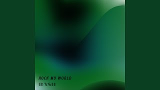 Rock My World [upl. by Redienhcs]