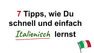 7 Tipps wie Du schnell und einfach Italienisch lernen kannst [upl. by Nessah211]