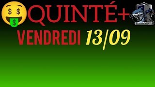 PRONOSTIC PMU QUINTE DU JOUR VENDREDI 13 SEPTEMBRE 2024 [upl. by Harbird]