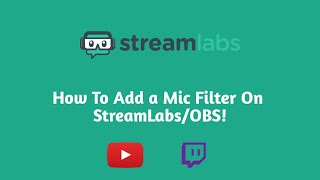 How To Add a Mic Filter On StreamLabsOBS [upl. by Jacob]