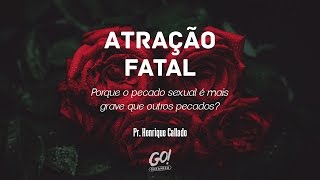 quotAtração fatalquot  Pr Henrique Callado GO [upl. by Eseer]