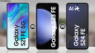 Samsung Galaxy S21 Fe vs Samsung Galaxy S23 Fe vs Samsung Galaxy S24 Fe  Full Comparison [upl. by Viguerie]