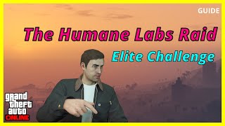 GTA 5 Online  The Humane Labs Raid Elite Challenge Guide [upl. by Mccormick]