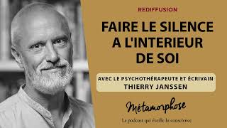 Faire le silence à lintérieur de soi avec le psychothérapeute Thierry Janssen rediffusion [upl. by Melamie]