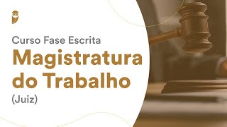 Curso Fase Escrita Magistratura do Trabalho Juiz [upl. by Eliott506]