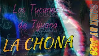 La CHONA rEMIX bY j420  Original Los Tucanes de Tijuana [upl. by Eillen]