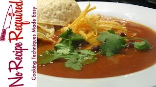 Spicy Chicken Tortilla Soup  NoRecipeRequiredcom [upl. by Nnylimaj]