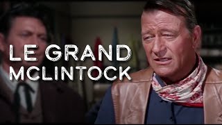 Le grand McLintock 🐎  Film Western Complet En Français  John Wayne 1963 [upl. by Olinad563]