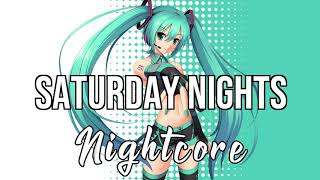 NIGHTCORE Saturday Nights  Khalid [upl. by Ransom]