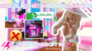 HOW TO NOT GET BORED WHILE GRINDING IN ADOPT ME ❌😱  Roblox Adopt Me [upl. by Lemaj471]