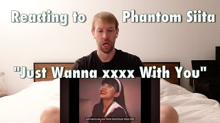 Reacting to Phantom Siita quotJust Wanna xxxx With Youquot MV [upl. by Larson944]