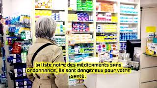 La liste noire des médicaments sans ordonnance ils sont dangereux pour votre santé [upl. by Bristow]