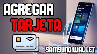 COMO AÑADIR UNA TARJETA A SAMSUNG WALLET Samsung pay [upl. by Auberbach459]