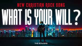 The Sowers  What is Your will  New Christian Rock song  Christian New Single Ai Christian Metal [upl. by Rauscher]