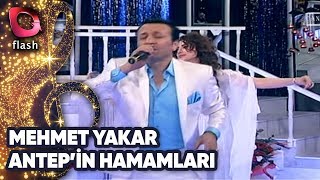 MEHMET YAKAR  ANTEPİN HAMAMLARI  Canlı Performans  19022014 [upl. by Lirrad150]