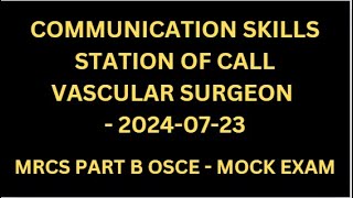 COMMUNICATION SKILLS STATION OF CALL VASCULAR SURGEON  ACUTE LIMB ISCHEMIA [upl. by Mortie]