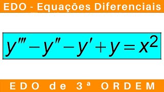 EDO EQUAÇÕES DIFERENCIAIS ✴️ EDO de TERCEIRA ORDEM não HOMOGÊNEA exercícios [upl. by Darbee]