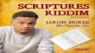 Jaron Nurse  No Upscale Life Scriptures Riddim 2023  Official Audio [upl. by Ettenad346]