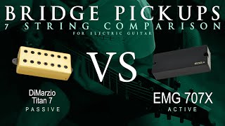 DiMarzio TITAN 7 vs EMG 707X  7 String Bridge Guitar Pickup Comparison Tone Demo [upl. by Quickel]