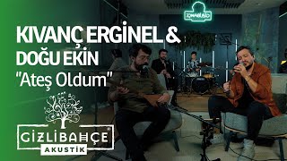 Kıvanç Erginel amp Doğu Ekin  Ateş Oldum [upl. by Grounds957]