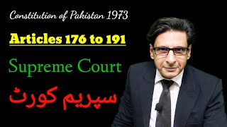 supreme court of pakistan  article 176 to 191 constitution of pakistan 1973 [upl. by Heilman]