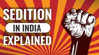 Sedition in India  Sedition Law Explained  Section 124A IPC [upl. by Paff]