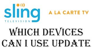 Sling TV  What Streaming Devices Can I Use  Roku Amazon Fire TV Apple TV Mac PC iOS Android [upl. by Ecnaret]