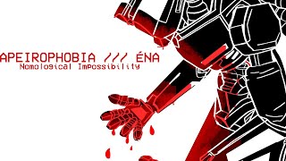 APEIROPHOBIA  ÉNA  Nomological Impossibility UST [upl. by Annaehr238]