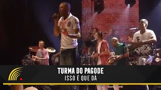 Turma Do Pagode  Isso É Que Dá Esse É O ClimaAo Vivo [upl. by Apgar]