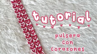 TUTORIAL  pulsera de corazones  pulseras de hilo  pulseras para San Valentín [upl. by Ashien]