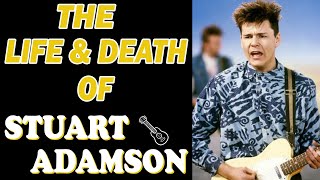 The Life amp Tragic Death of Big Countrys STUART ADAMSON [upl. by Phillida]