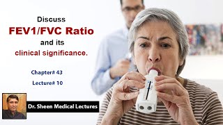 Discuss FEV1 FVC Ratio and its clinical significance CHAPTER 43 LECTURE NUMBER 10 [upl. by Torie]