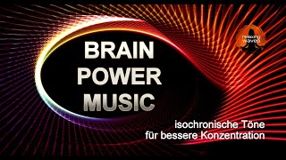 BRAIN POWER MUSIC Klänge für bessere Konzentration beim Lernen Schreiben Lesen und Arbeiten [upl. by Htebharas]