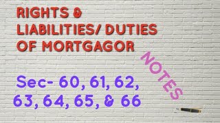 Rights and liabilities of Mortgagor  Section 60 to 66  The Transfer of property act 1882 [upl. by Lapides]