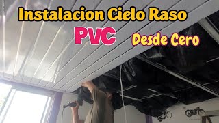 Instalación Cielo Raso en PVC Desde Cero Hazlo Tu Mismo [upl. by Alanna293]