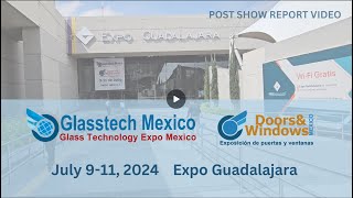 Glasstech Mexico 2024 Doors and Windows 2024 show Report video English Version [upl. by Amie]