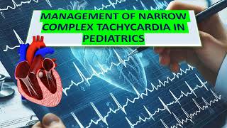 NARROW COMPLEX TACHYCARDIA IN PEDIATRICS [upl. by Pheni]