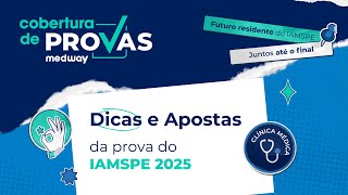 Dicas e Apostas para a prova do IAMSPE  Clínica Médica  Cobertura de Provas Medway [upl. by Marlin]