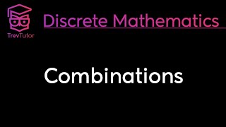 COMBINATIONS  DISCRETE MATHEMATICS [upl. by Wu669]