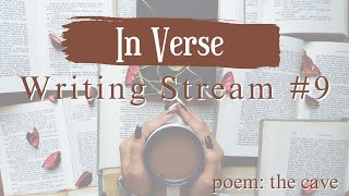 In Verse Writeathon  The Cave  Stream 9 [upl. by Darce]