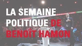 La semaine politique de Benoit Hamon  épisode 6 [upl. by Emmet]