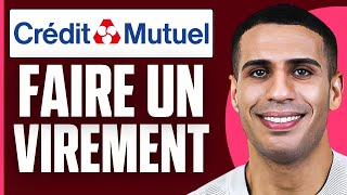 Comment Faire Virement Credit Mutuel  2024 [upl. by Hearn]