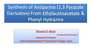 Synthesis of Antipyrine 13 Pyrazole Derivative From Ethylacetoacetate amp Phenyl Hydrazine [upl. by Ecidnac]