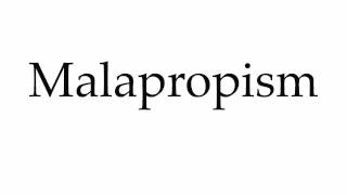 How to Pronounce Malapropism [upl. by Delmore]