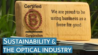 The importance of sustainability in the optical industry [upl. by Ariek310]