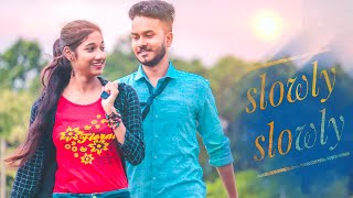 Slowly Slowly  slowly slowly  guru randhawa  Rakhi Debnath  Love india [upl. by Suirtemed729]